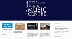 Desktop Screenshot of danburymusiccentre.org